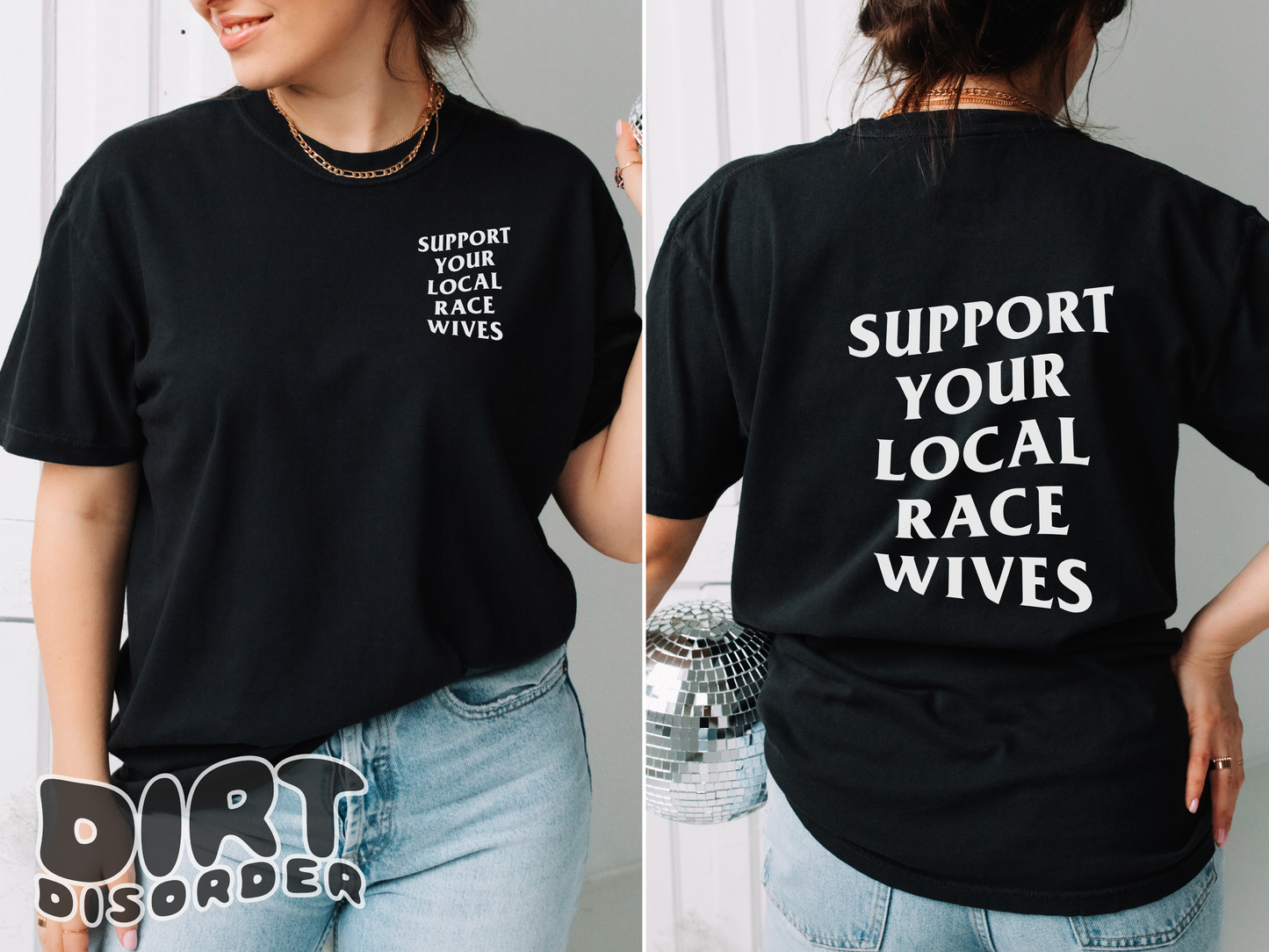 SUPPORT YOUR LOCAL RACE WIVES T-SHIRT