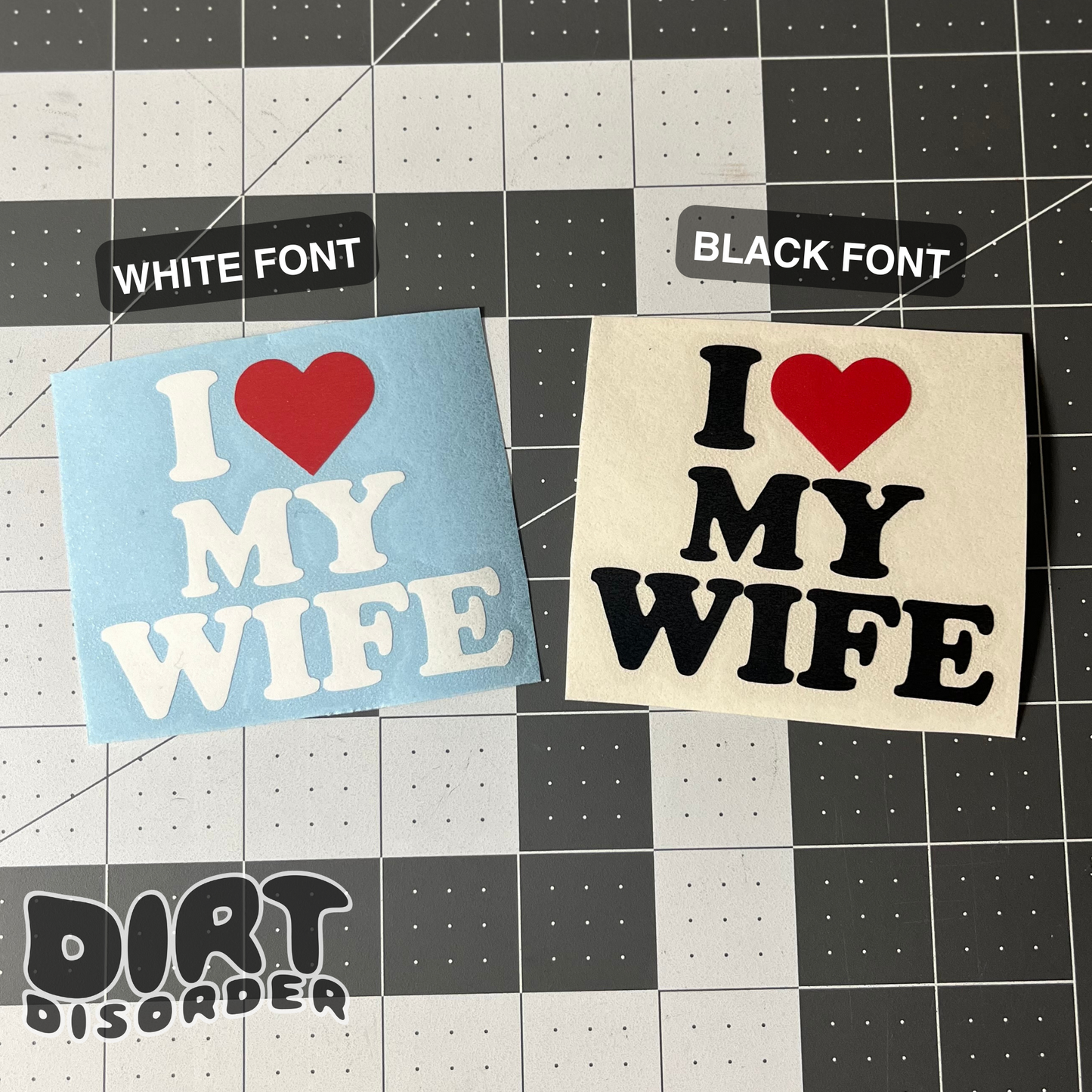 I LOVE MY WIFE VINYL DECAL (2 PACK)