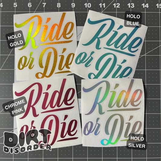 RIDE OR DIE VINYL DECAL