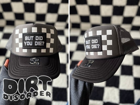 BUT DID YOU DIE? TRUCKER HAT