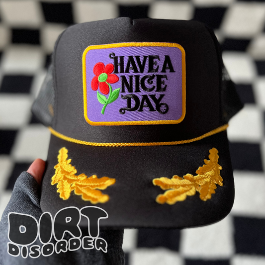 HAVE A NICE DAY SINGLE PATCH TRUCKER HAT