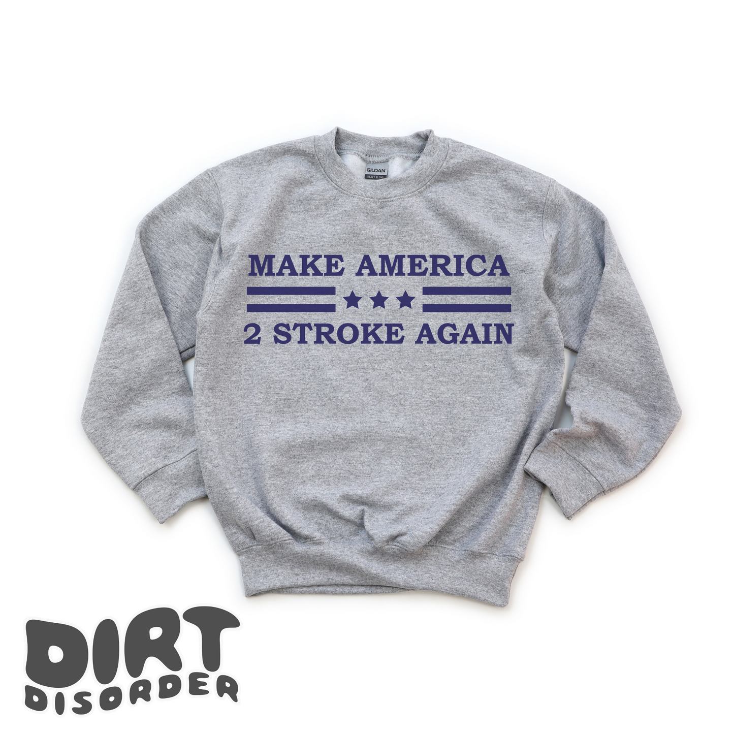 MAKE AMERICA 2 STROKE AGAIN SWEATSHIRT *ADULT & YOUTH*