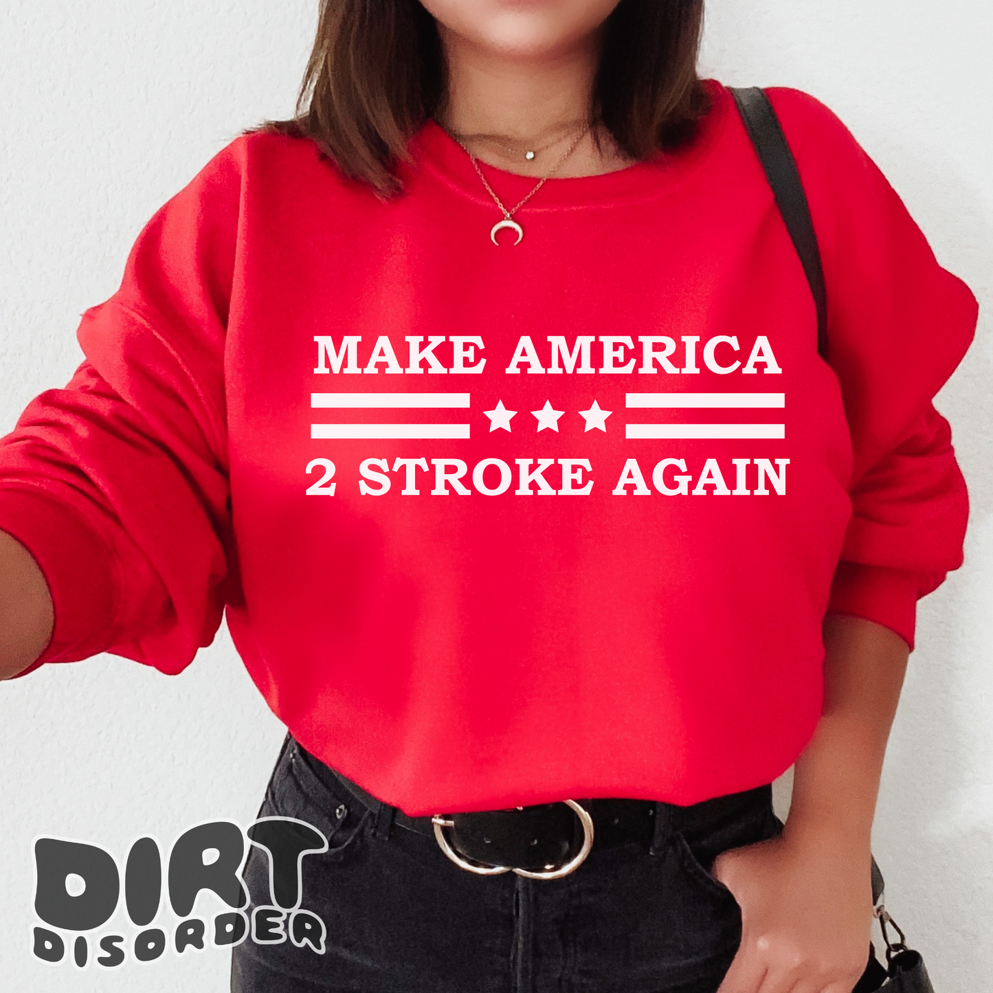 MAKE AMERICA 2 STROKE AGAIN SWEATSHIRT *ADULT & YOUTH*