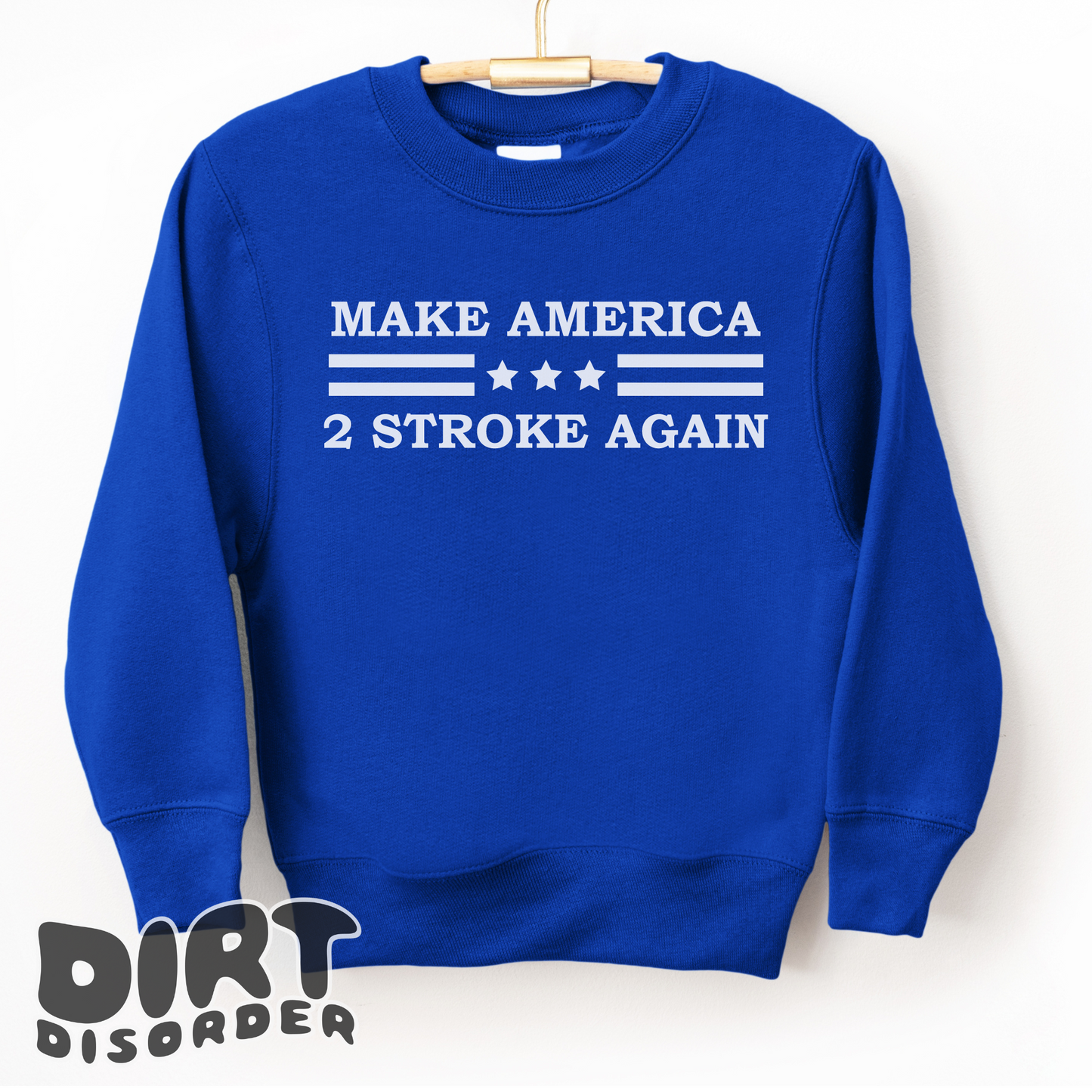 MAKE AMERICA 2 STROKE AGAIN SWEATSHIRT *ADULT & YOUTH*