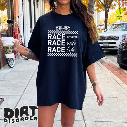 RACE MOM RACE WIFE RACE LIFE CUSTOM T-SHIRT