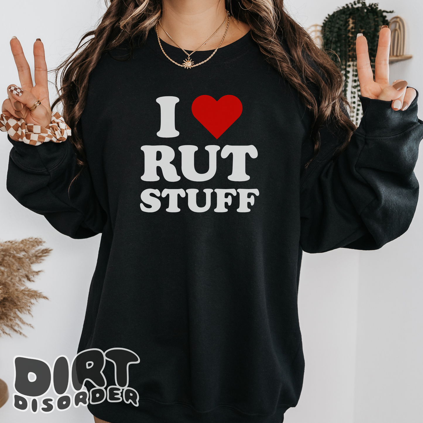 RUT STUFF SWEATSHIRT