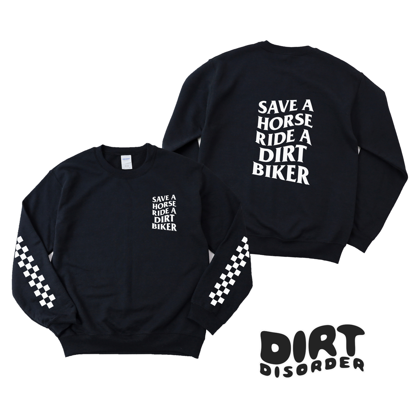 SAVE A HORSE RIDE A DIRT BIKER SWEATSHIRT