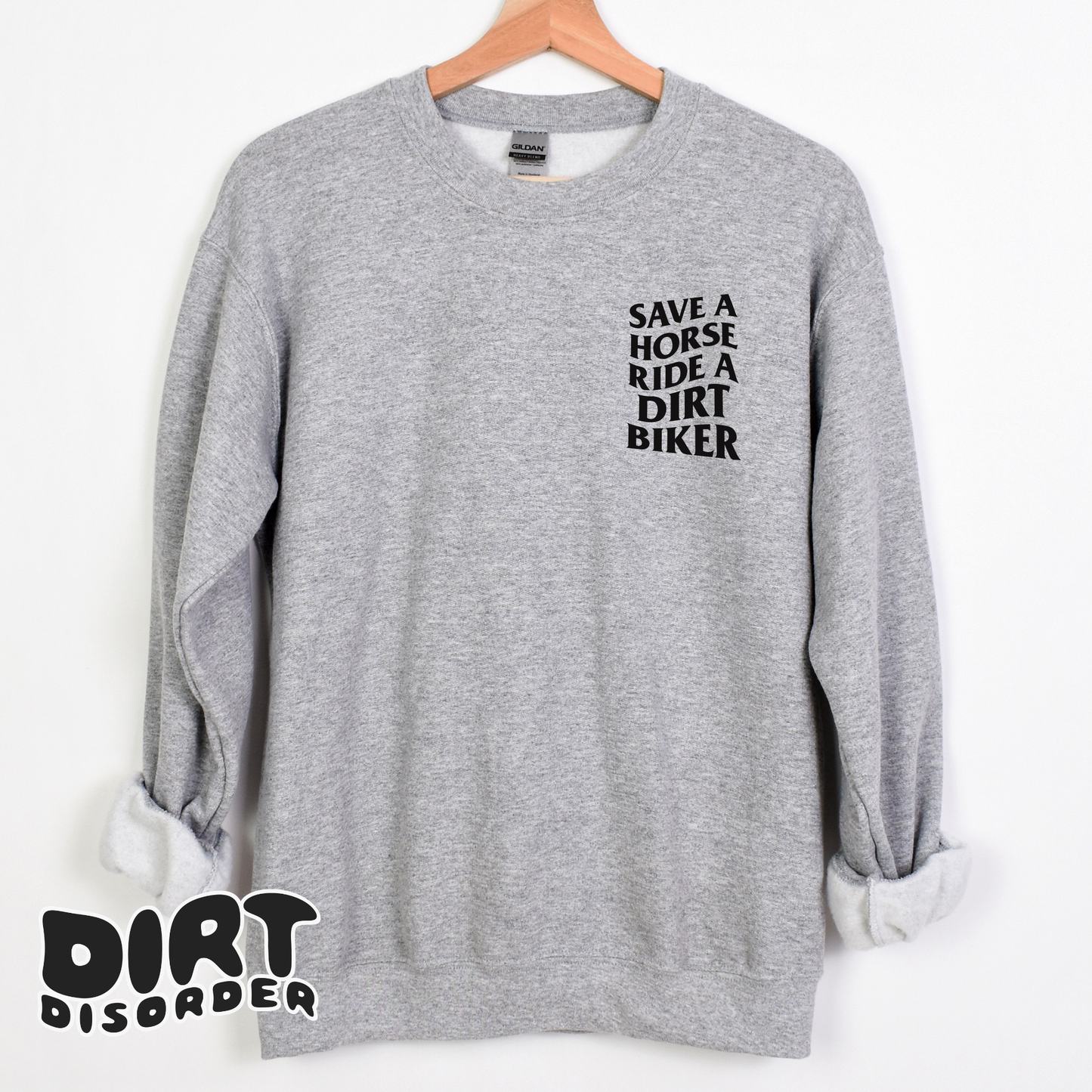 SAVE A HORSE RIDE A DIRT BIKER SWEATSHIRT