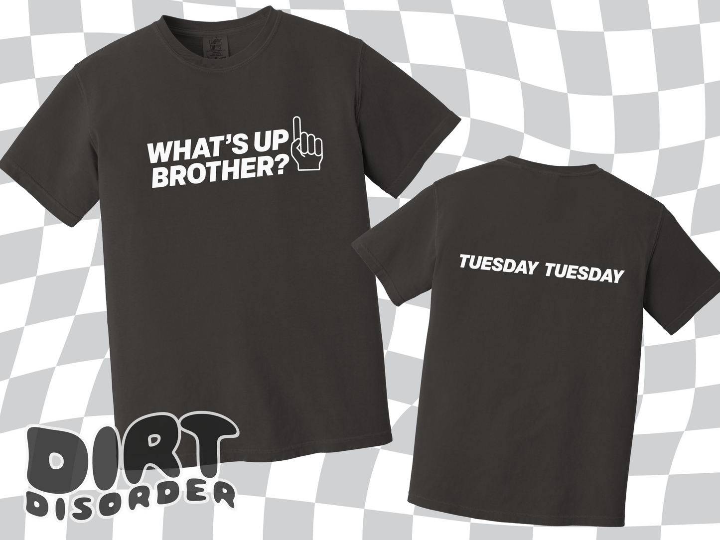 WHAT'S UP BROTHER? T-SHIRT